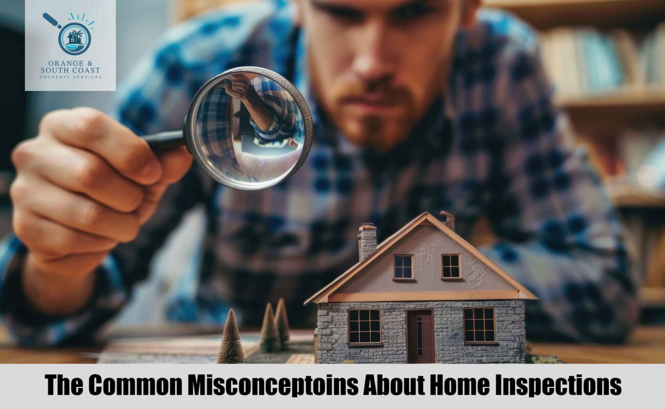 Common Misconceptions About Home Inspections