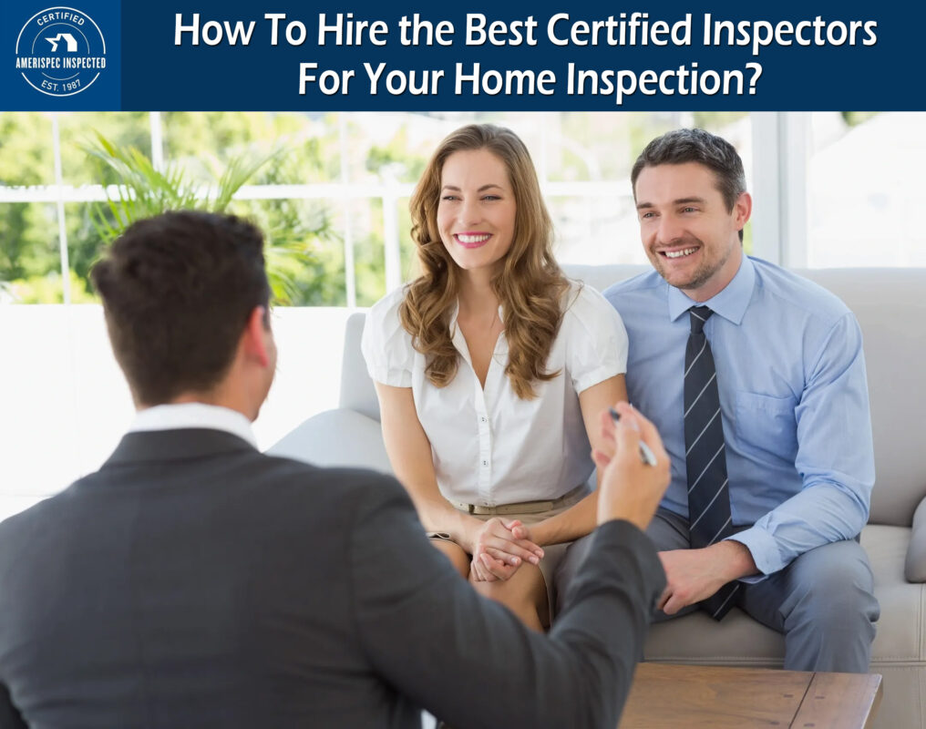 How-To-Hire-the-Best-Certified-Inspectors-For-Your-Home-Inspection