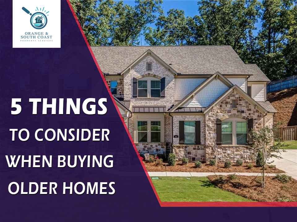 5 things to consider when buying older homes